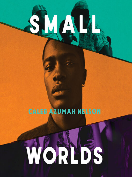 Title details for Small Worlds by Caleb Azumah Nelson - Available